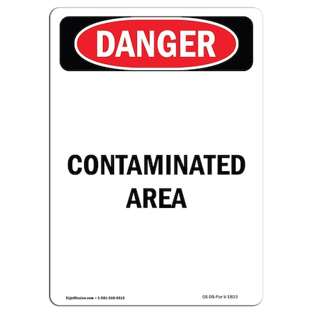 Safety Sign, OSHA Danger, 18" Height, Aluminum, Portrait Contaminated Area, Portrait